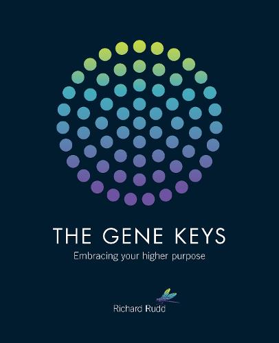 Gene Keys: Unlocking the Higher Purpose Hidden in Your DNA