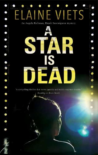 A Star is Dead: 3 (An Angela Richman, Death Investigator mystery)