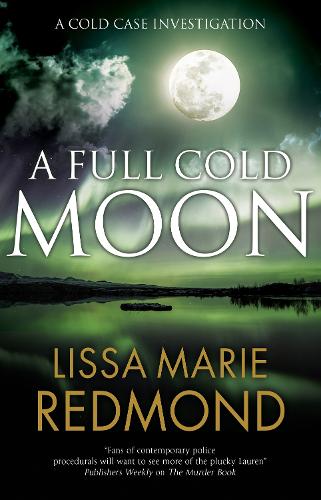 A Full Cold Moon: 4 (A Cold Case Investigation)