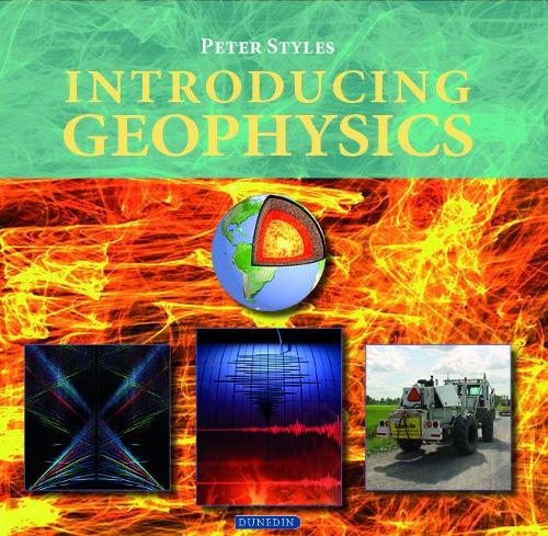 Introducing Geophysics (Introducing Earth and Environmental Sciences)