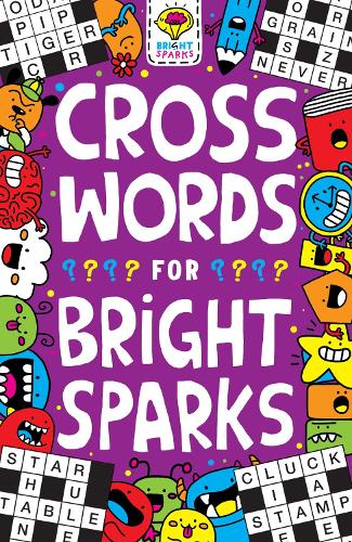 Crosswords for Bright Sparks: For Ages 7 to 9 (Buster Bright Sparks)