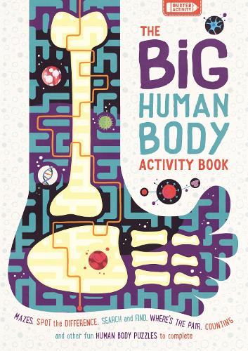 The Big Human Body Activity Book: Mazes, Spot the Difference, Search and Find, Where's the Pair, Counting and other Fun Human Body Puzzles to Complete (Buster Activity)