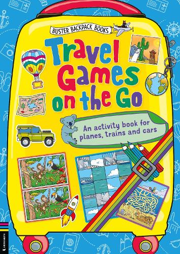 Travel Games on the Go: An Activity Book for Planes, Trains and Cars (Buster Backpack Books)