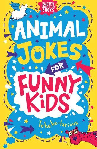 Animal Jokes for Funny Kids (Buster Laugh-a-lot Books, 6)
