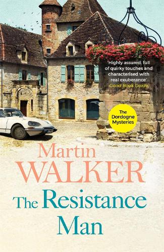 The Resistance Man: A Bruno Courrèges Investigation (Bruno Chief of Police 6)