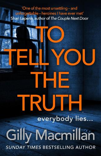 To Tell You the Truth: A twisty thriller that�s impossible to put down
