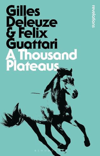 A Thousand Plateaus (Bloomsbury Revelations)