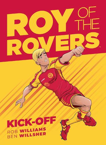 Roy Of The Rovers: Kick-Off (Comic 1)
