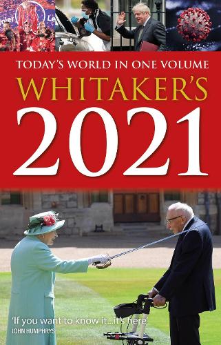 Whitaker's 2021: Today's World In One Volume (Whitaker's Almanack: Today's World In One Volume): The World in One Volume