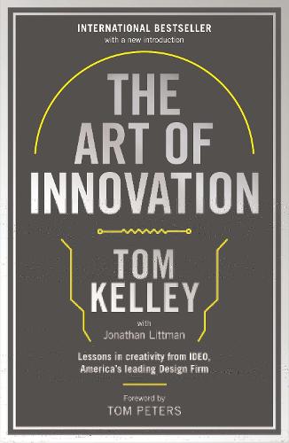 The Art Of Innovation: Lessons in Creativity from IDEO, America's Leading Design Firm