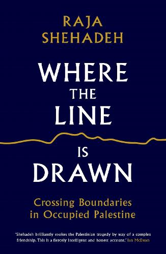 Where the Line is Drawn: Crossing Boundaries in Occupied Palestine