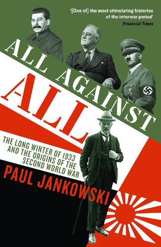 All Against All: The long Winter of 1933 and the Origins of the Second World War