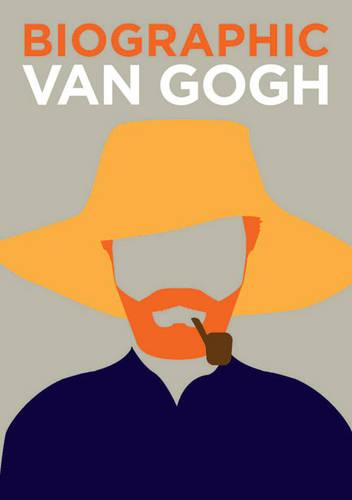 Biographic: Van Gogh: Great Lives in Graphic Form