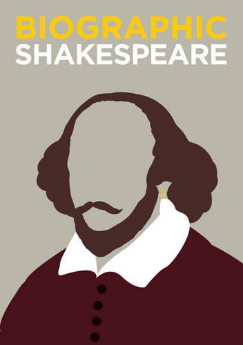 Shakespeare: Great Lives in Graphic Form (Biographic)