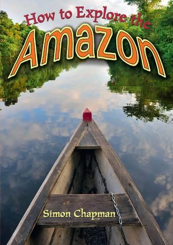 How to Explore the Amazon (Wow! Facts (T))