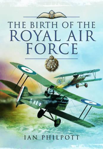 The Birth of the Royal Air Force