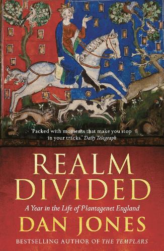 Realm Divided: A Year in the Life of Plantagenet England