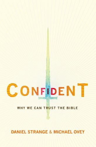 Confident: Why we can trust the Bible