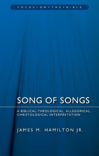 Song of Songs (Focus on the Bible)