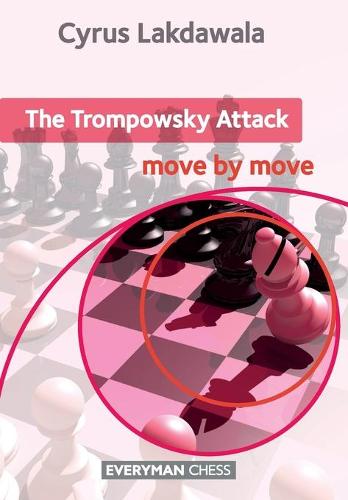 The Trompowsky Attack: Move by Move (Everyman Chess)
