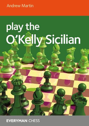 Play the O'Kelly Sicilian (Everyman Chess)