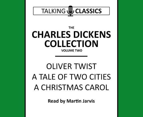 The Charles Dickens Collection: Oliver Twist, a Tale of Two Cities & a Christmas Carol (Talking Classics)