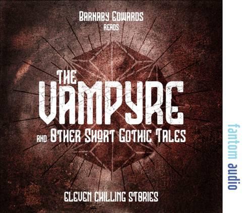 The Vampyre and Other Short Gothic Tales