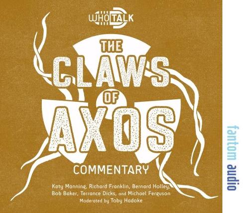 The Claws of Axos (Who Talk)
