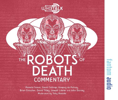 The Robots of Death: Alternative Doctor Who DVD Commentaries (Who Talk)