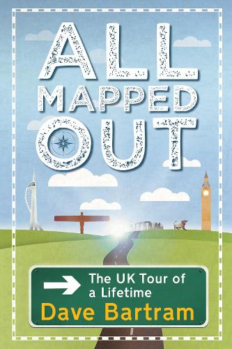 All Mapped Out: The UK Tour of a Lifetime