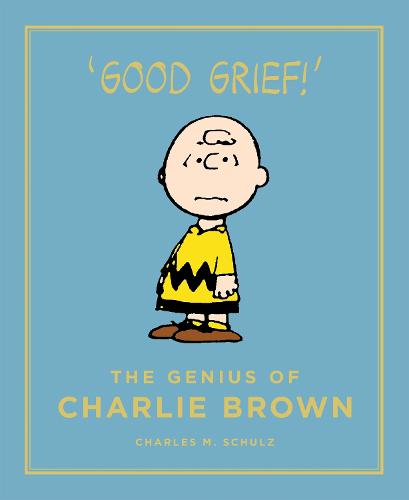 The Genius of Charlie Brown: Peanuts Guide to Life