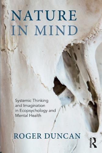 Nature in Mind: Systemic Thinking and Imagination in Ecopsychology and Mental Health