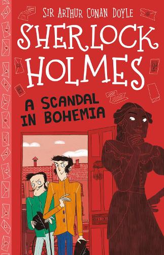 A Scandal in Bohemia (Book 11) (The Sherlock Holmes Children's Collection (Easy Classics) - Series 2) Age 7+ (Sherlock Holmes Set 2: Mystery, Mischief and Mayhem)