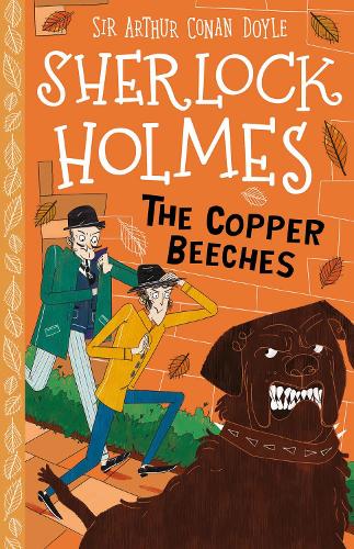 The Copper Beeches (Book 12) (The Sherlock Holmes Children's Collection (Easy Classics) - Series 2) Age 7+ (Sherlock Holmes Set 2: Mystery, Mischief and Mayhem)