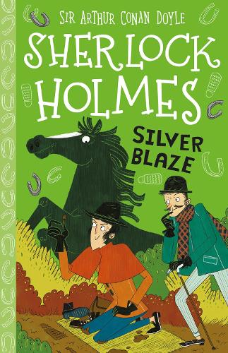 Silver Blaze (Book 16) (The Sherlock Holmes Children's Collection (Easy Classics) - Series 2) Age 7+ (Sherlock Holmes Set 2: Mystery, Mischief and Mayhem)