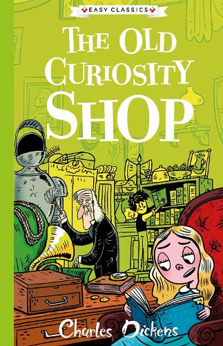 Charles Dickens - The Old Curiosity Shop (The Charles Dickens Children's Collection) (Easy Classics) for children 7+