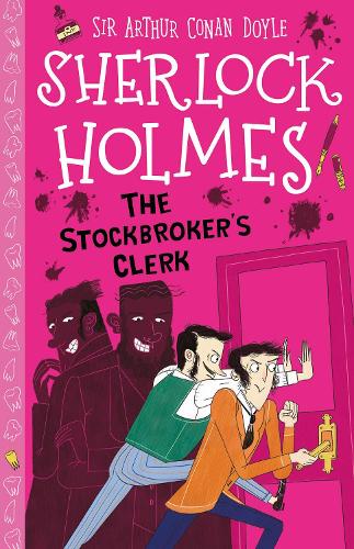 The Stockbroker's Clerk (Book 19) (The Sherlock Holmes Children's Collection (Easy Classics) - Series 2) Age 7+