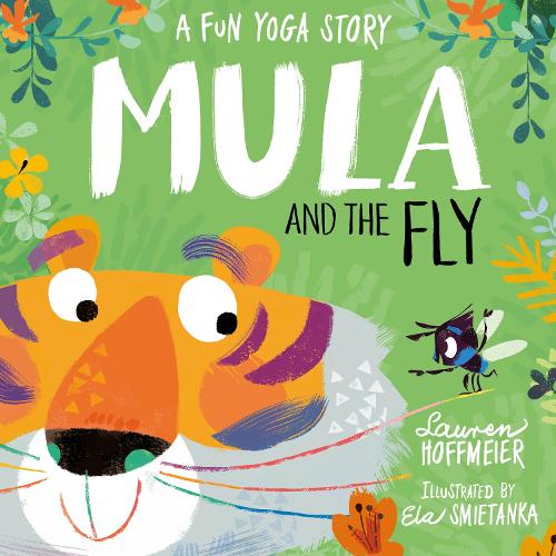Mula and the Fly: A fun yoga story and easy yoga poses for kids: 1