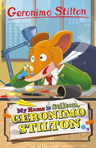 My Name is Stilton, Geronimo Stilton (Geronimo Stilton - Series 5)