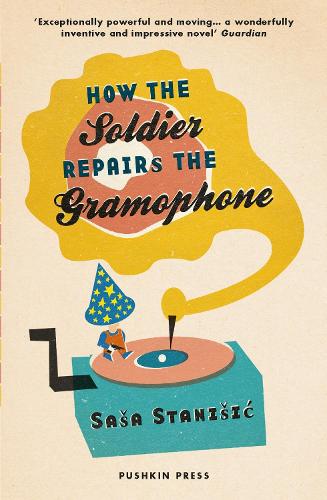 How the Soldier Repairs the Gramophone (B-Format Paperback)