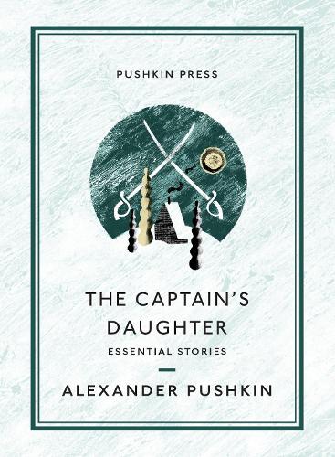 The Captain's Daughter: Essential Stories (Pushkin Collection)