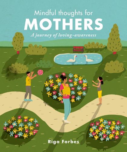 Mindful Thoughts for Mothers: A Journey of Loving Awareness