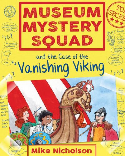 Museum Mystery Squad and the Case of the Vanishing Viking (Young Kelpies)