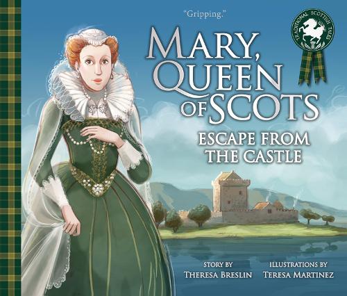 Mary, Queen of Scots: Escape from Lochleven Castle (Picture Kelpies: Traditional Scottish Tales)