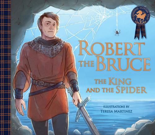 Robert the Bruce: The King and the Spider (Picture Kelpies: Traditional Scottish Tales)
