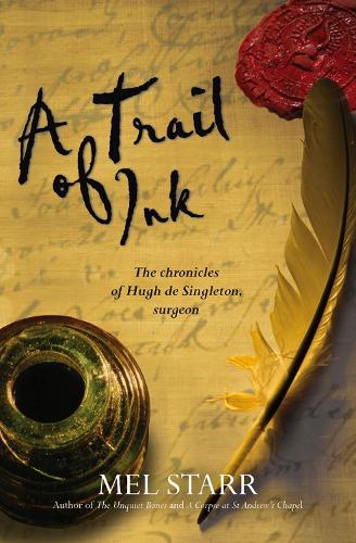 A Trail of Ink: The Chronicles Of Hugh De Singleton, Surgeon: 3