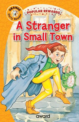 A Stranger in Small Town (Popular Rewards Early Readers)