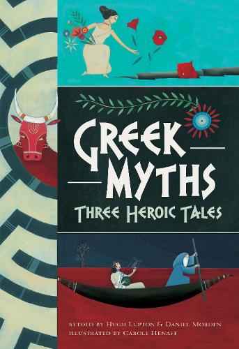 Greek Myths: Three Heroic Tales 2017