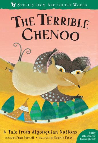 The Terrible Chenoo: A Tale from the Algonquian Nations (Stories from Around the World): 1
