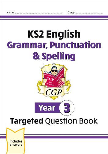 KS2 English Targeted Question Book: Grammar, Punctuation & Spelling - Year 3